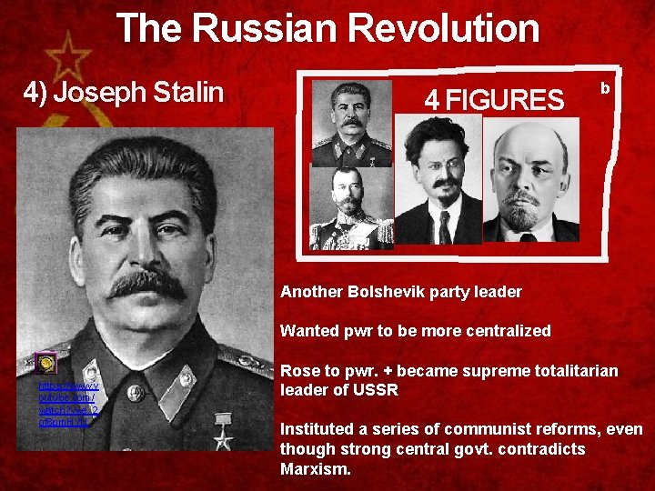 The Russian Revolution 4) Joseph Stalin 4 FIGURES b Another Bolshevik party leader Wanted