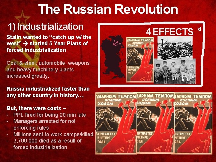 The Russian Revolution 1) Industrialization Stalin wanted to “catch up w/ the west” started