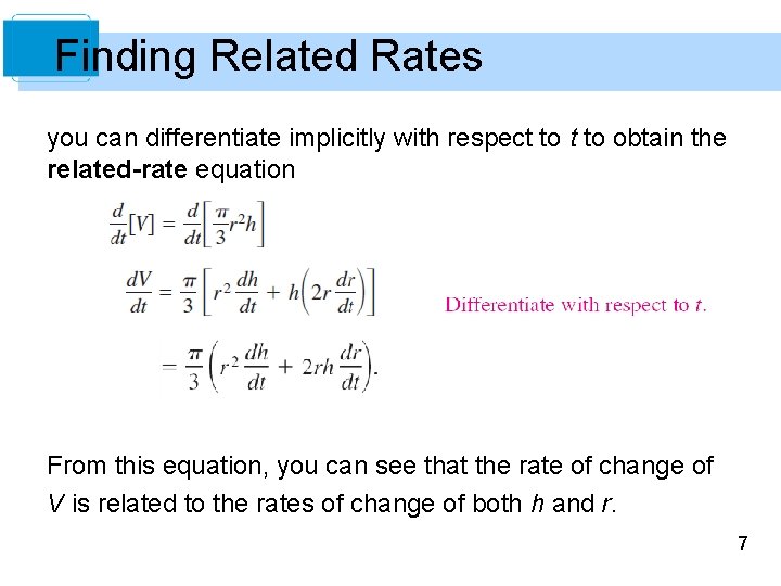 Finding Related Rates you can differentiate implicitly with respect to obtain the related-rate equation