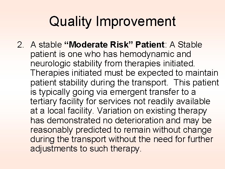 Quality Improvement 2. A stable “Moderate Risk” Patient: A Stable patient is one who