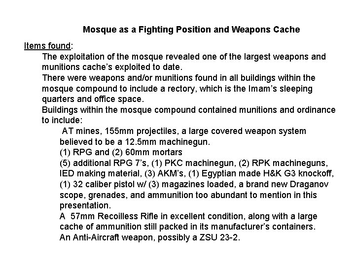 Mosque as a Fighting Position and Weapons Cache Items found: The exploitation of the