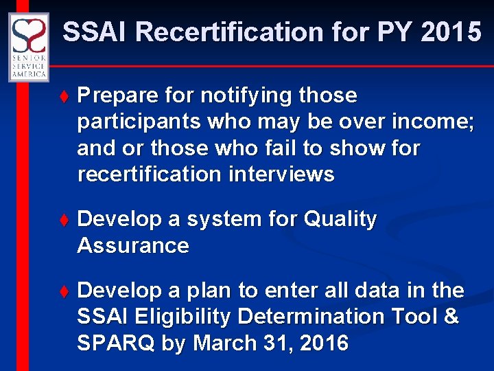 SSAI Recertification for PY 2015 t Prepare for notifying those participants who may be