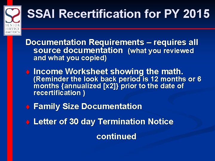 SSAI Recertification for PY 2015 Documentation Requirements – requires all source documentation (what you