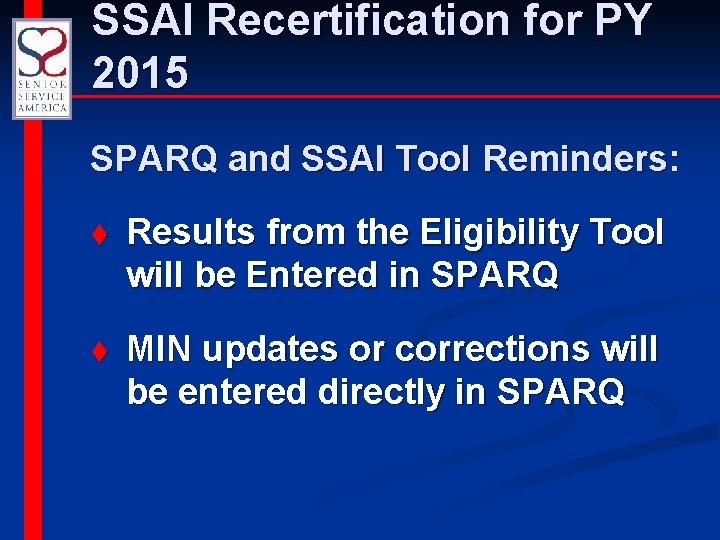 SSAI Recertification for PY 2015 SPARQ and SSAI Tool Reminders: t Results from the