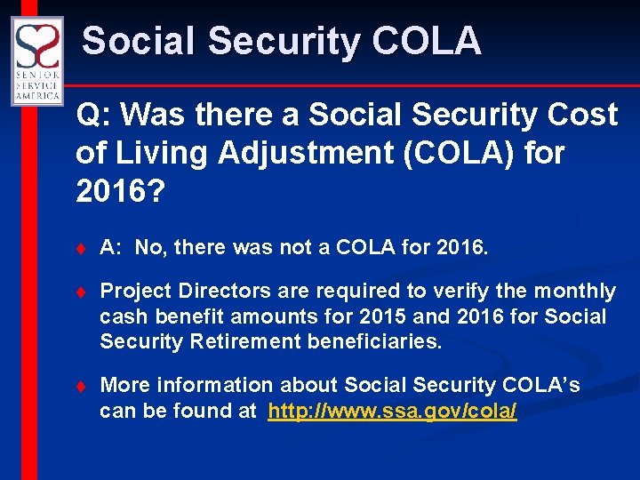 Social Security COLA Q: Was there a Social Security Cost of Living Adjustment (COLA)