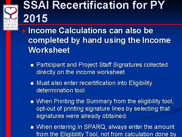 SSAI Recertification for PY 2015 t Income Calculations can also be completed by hand