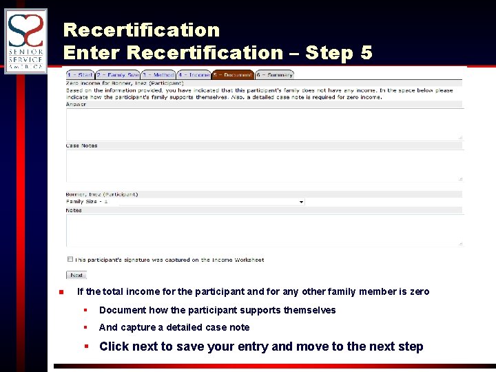 Recertification Enter Recertification – Step 5 n If the total income for the participant