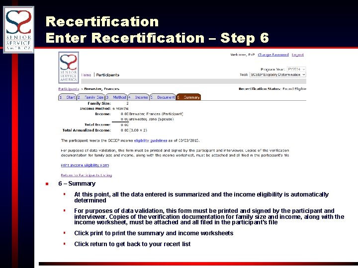 Recertification Enter Recertification – Step 6 n 6 – Summary § At this point,