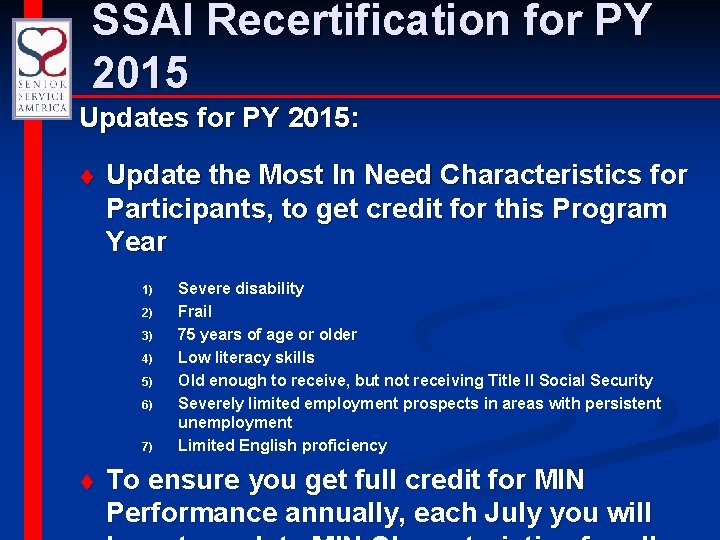 SSAI Recertification for PY 2015 Updates for PY 2015: t Update the Most In