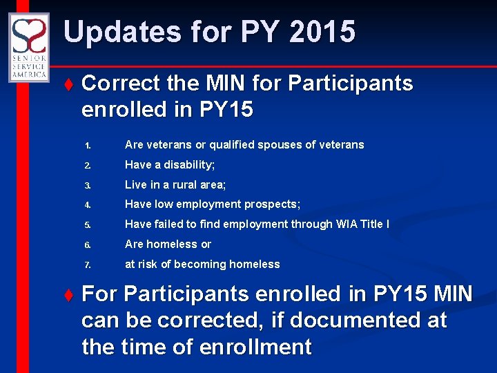 Updates for PY 2015 t t Correct the MIN for Participants enrolled in PY