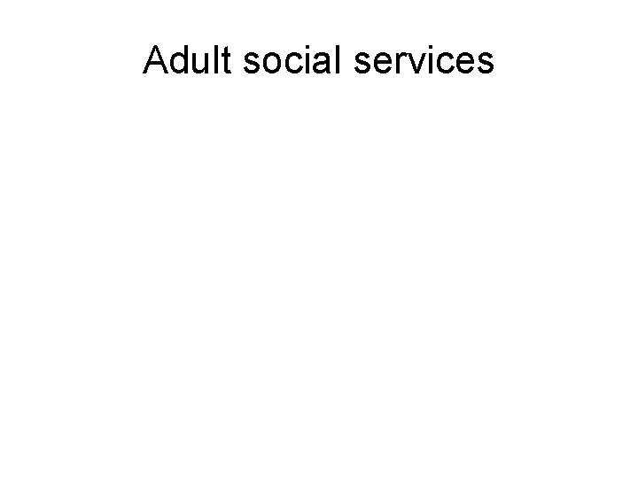 Adult social services 