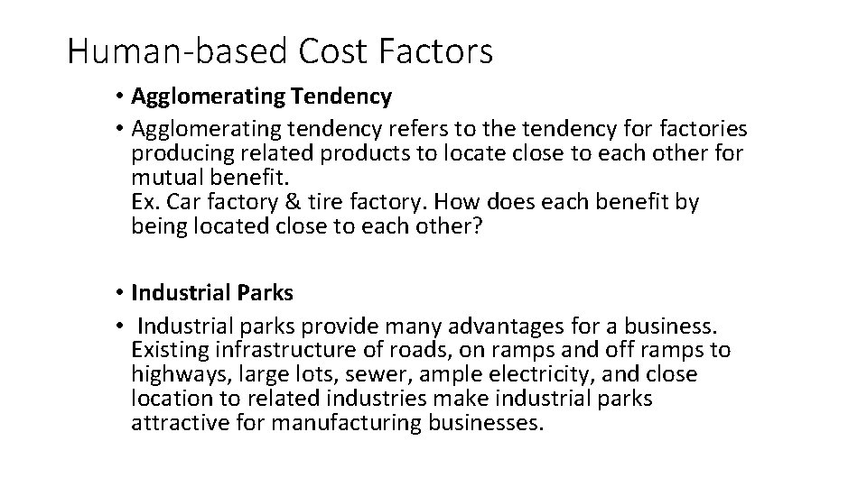 Human-based Cost Factors • Agglomerating Tendency • Agglomerating tendency refers to the tendency for