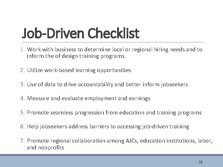 Job-Driven Checklist 1. Work with business to determine local or regional hiring needs and
