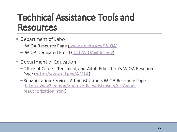 Technical Assistance Tools and Resources § Department of Labor – WIOA Resource Page (www.