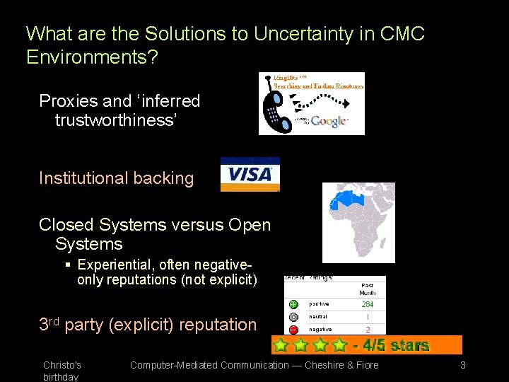 What are the Solutions to Uncertainty in CMC Environments? Proxies and ‘inferred trustworthiness’ Institutional