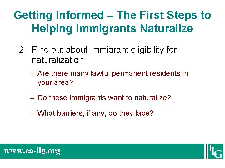 Getting Informed – The First Steps to Helping Immigrants Naturalize 2. Find out about