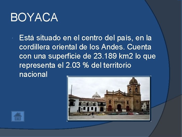 BOYACA Está situado en el centro del país, en la cordillera oriental de los BOYACA Está situado en el centro del país, en la cordillera oriental de los