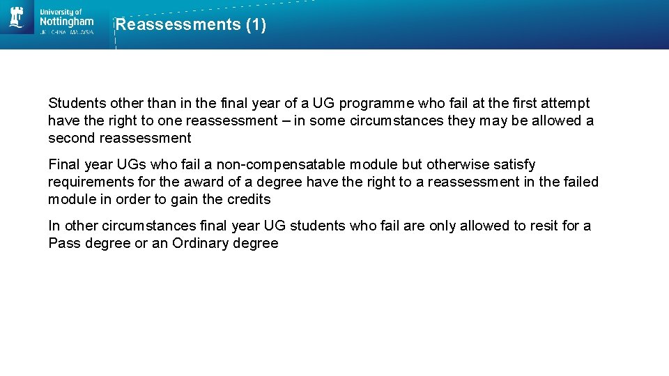 Reassessments (1) Students other than in the final year of a UG programme who