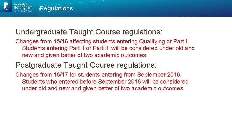 Regulations Undergraduate Taught Course regulations: Changes from 15/16 affecting students entering Qualifying or Part
