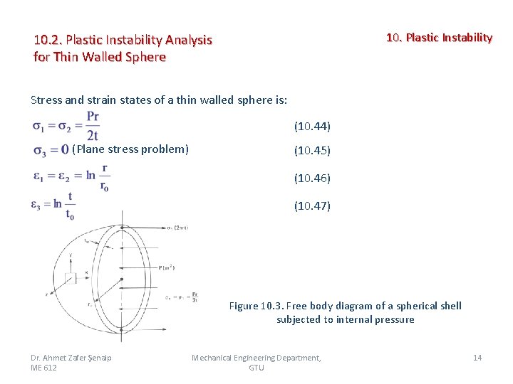 10. Plastic Instability 10. 2. Plastic Instability Analysis for Thin Walled Sphere Stress and