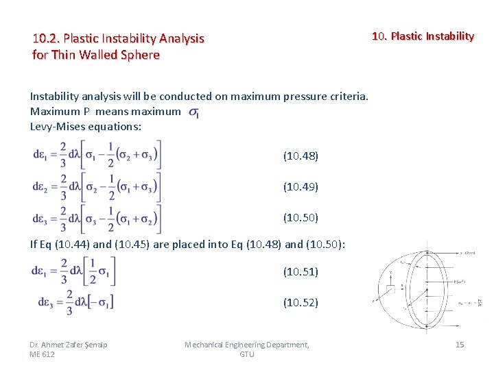10. Plastic Instability 10. 2. Plastic Instability Analysis for Thin Walled Sphere Instability analysis