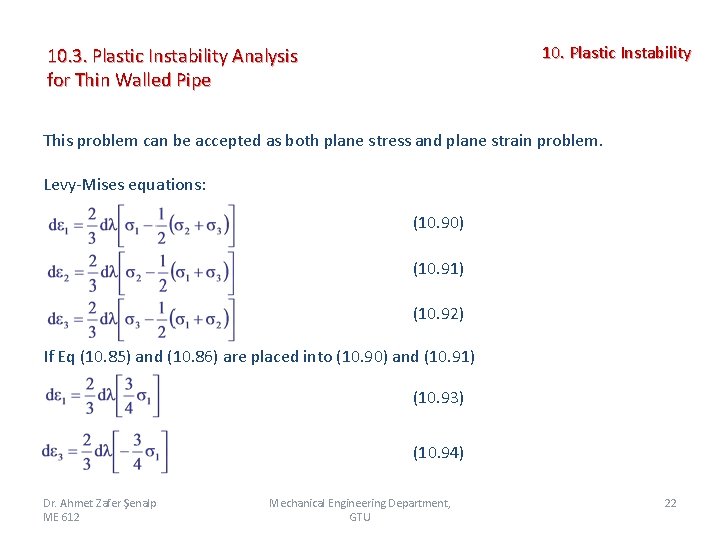 10. Plastic Instability 10. 3. Plastic Instability Analysis for Thin Walled Pipe This problem