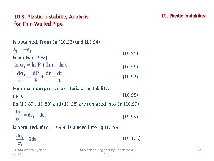 10. Plastic Instability 10. 3. Plastic Instability Analysis for Thin Walled Pipe is obtained.