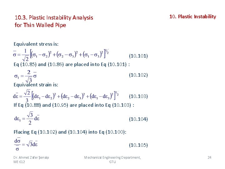 10. Plastic Instability 10. 3. Plastic Instability Analysis for Thin Walled Pipe Equivalent stress