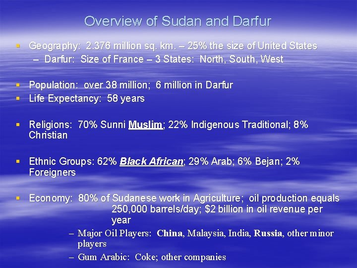 Overview of Sudan and Darfur § Geography: 2. 376 million sq. km. – 25%