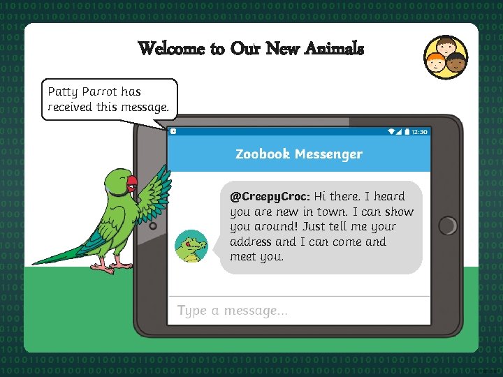 Welcome to Our New Animals Patty Parrot has received this message. “ @Creepy. Croc: