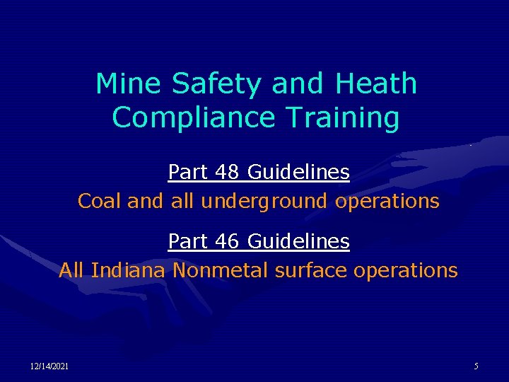Mine Safety and Heath Compliance Training Part 48 Guidelines Coal and all underground operations