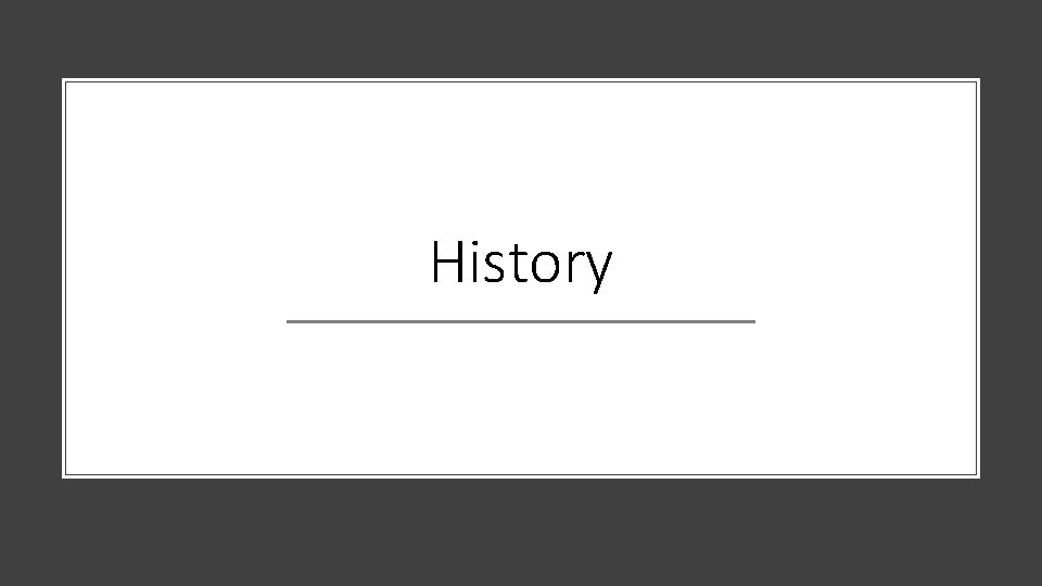 History 
