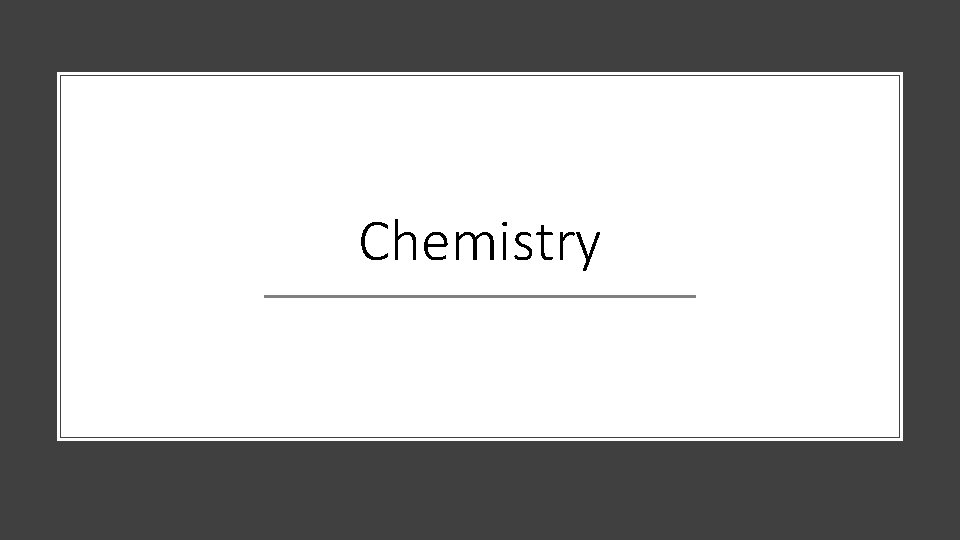 Chemistry 