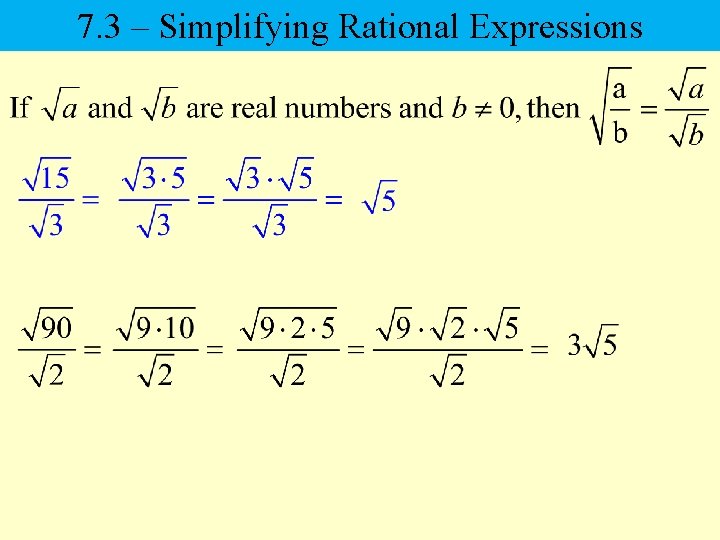 7. 3 – Simplifying Rational Expressions 
