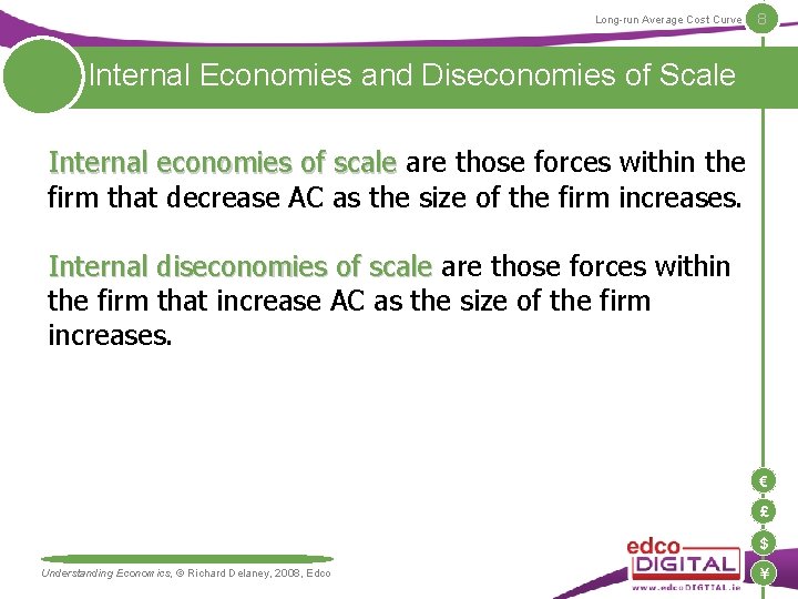 Long-run Average Cost Curve 8 Internal Economies and Diseconomies of Scale Internal economies of Long-run Average Cost Curve 8 Internal Economies and Diseconomies of Scale Internal economies of