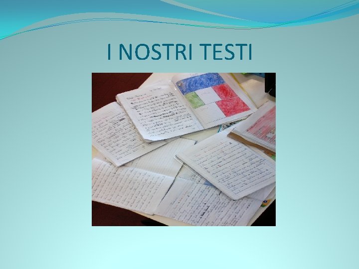 I NOSTRI TESTI 