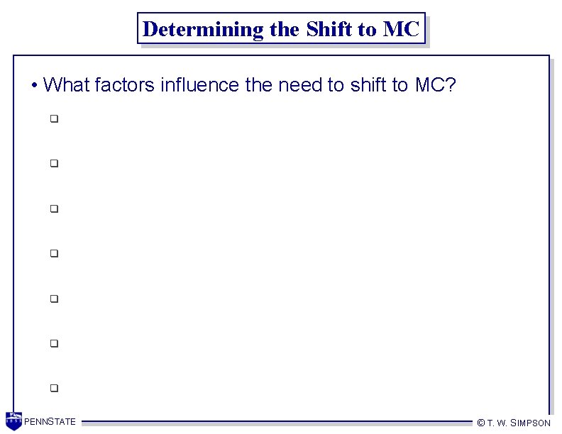 Determining the Shift to MC • What factors influence the need to shift to