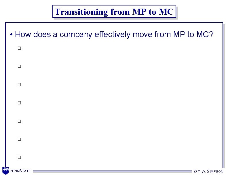 Transitioning from MP to MC • How does a company effectively move from MP