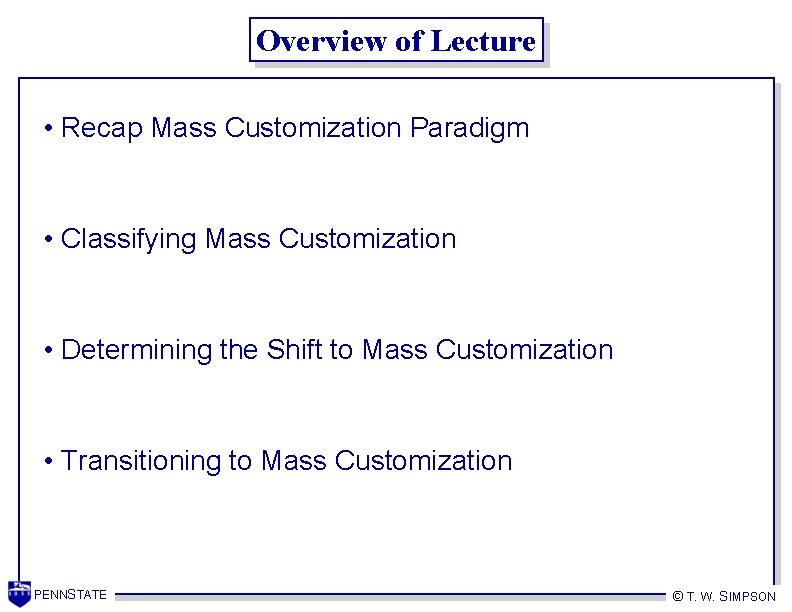 Overview of Lecture • Recap Mass Customization Paradigm • Classifying Mass Customization • Determining