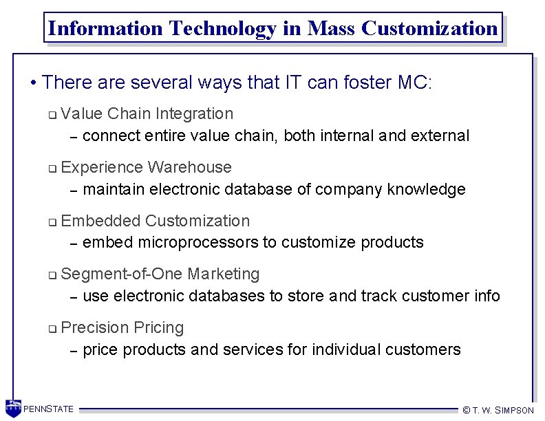 Information Technology in Mass Customization • There are several ways that IT can foster