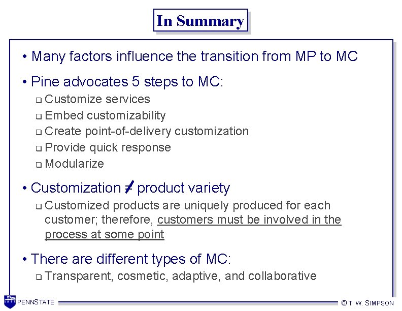 In Summary • Many factors influence the transition from MP to MC • Pine
