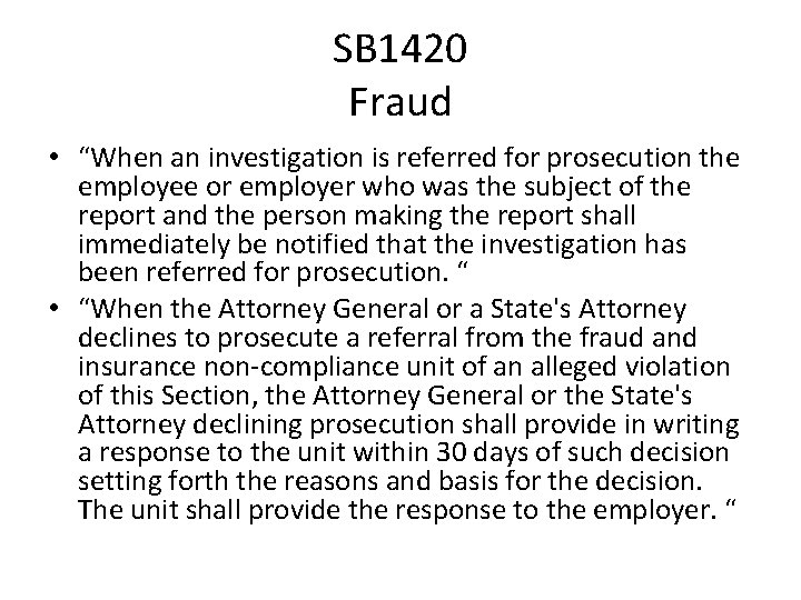 SB 1420 Fraud • “When an investigation is referred for prosecution the employee or