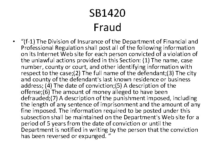 SB 1420 Fraud • “(f-1) The Division of Insurance of the Department of Financial