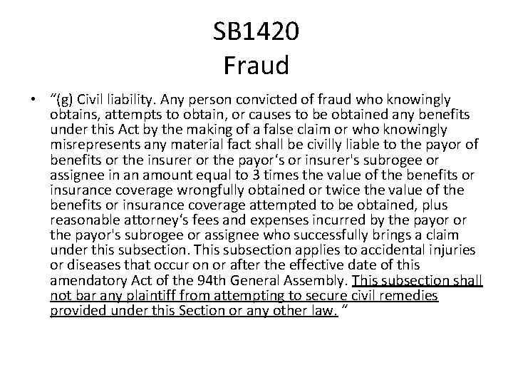 SB 1420 Fraud • “(g) Civil liability. Any person convicted of fraud who knowingly