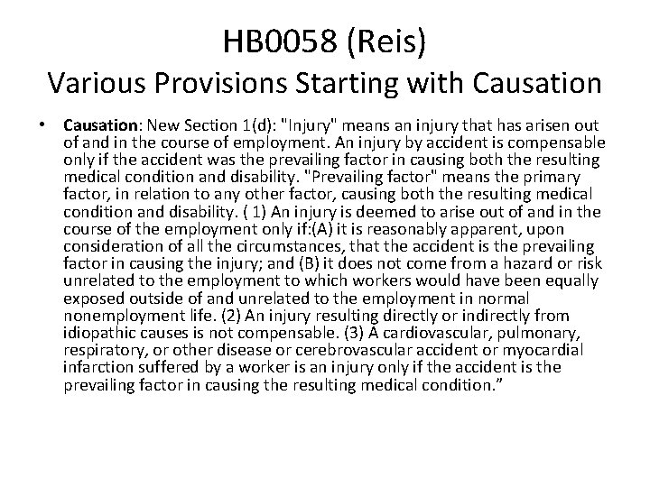HB 0058 (Reis) Various Provisions Starting with Causation • Causation: New Section 1(d): "Injury"