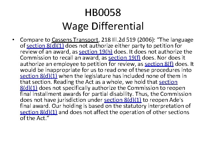 HB 0058 Wage Differential • Compare to Cassens Transport, 218 Ill. 2 d 519