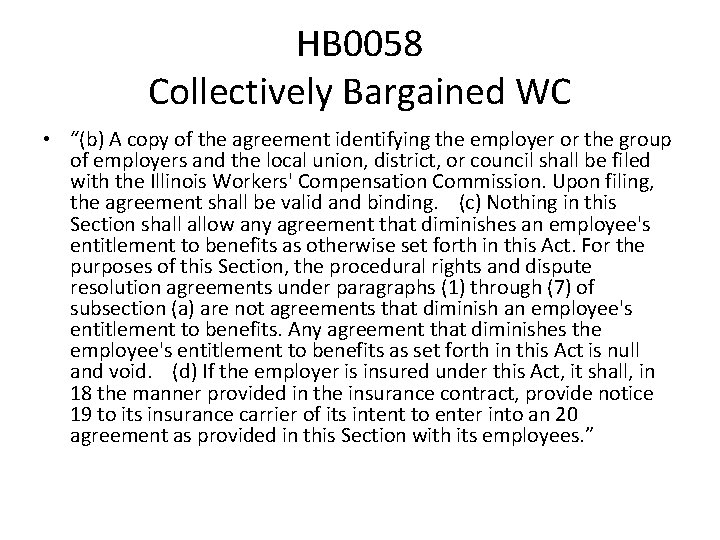 HB 0058 Collectively Bargained WC • “(b) A copy of the agreement identifying the