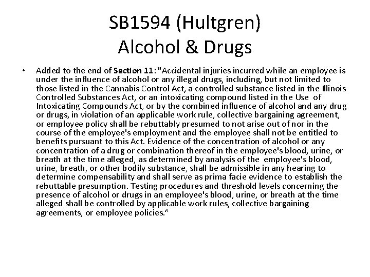 SB 1594 (Hultgren) Alcohol & Drugs • Added to the end of Section 11: