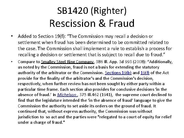 SB 1420 (Righter) Rescission & Fraud • Added to Section 19(f): “The Commission may