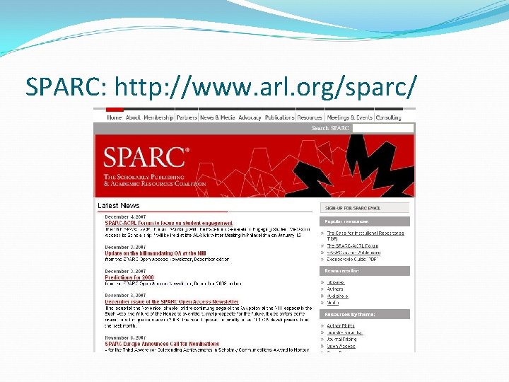 SPARC: http: //www. arl. org/sparc/ 